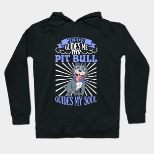 Jesus and my Pit Bull Hoodie